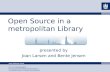 Open Source in a metropolitan Library