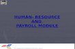 HUMAN- RESOURCE AND  PAYROLL MODULE
