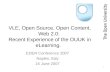VLE, Open Source, Open Content, Web 2.0:  Recent Experience of the OUUK in eLearning.