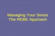 Managing Your Stress The REBE Approach