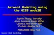 Aerosol Modeling using the GISS modelE