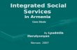 Integrated Social Services  in Armenia  Case Study By  Lyudmila Harutyunyan
