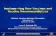 Implementing New Vaccines and Vaccine Recommendations