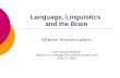 Language, Linguistics  and the Brain