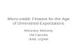 Micro-credit: Finance for the Age of Diminished Expectations