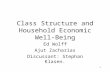 Class Structure and Household Economic Well-Being