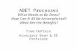 ABET Processes What Needs to Be Done? How Can It All Be Accomplished? What Are the Benefits?