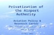 Privatization of  the Airport Authority