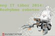 Denný IT tábor 2014: Rozhýbme robotov