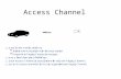 Access Channel