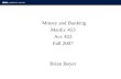 Money and Banking ManEc 453 Acc 453 Fall 2007 Brian Boyer