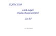 Link Layer; Media Access Control Lec  03