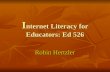 I nternet Literacy for Educators: Ed 526