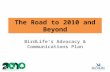 The Road to 2010 and Beyond