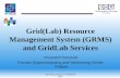 Grid(Lab) Resource Management System (GRMS) and GridLab Services