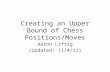 Creating an Upper Bound of Chess Positions/Moves