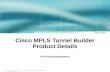Cisco MPLS Tunnel Builder Product Details