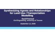 Synthesizing Agents and Relationships for Land Use / Transportation Modelling