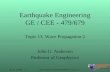 Earthquake Engineering GE / CEE - 479/679 Topic 13. Wave Propagation 2