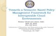 Towards a Semantic Based Policy Management Framework for Interoperable Cloud Environments