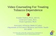 Video Counseling For Treating Tobacco Dependence