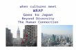 when cultures meet WRAP Goes to Japan Beyond Diversity The Human Connection