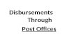 Disbursements             Through  Post Offices
