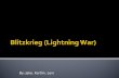 Blitzkrieg (Lightning War)
