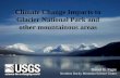 Climate Change Impacts to Glacier National Park and other mountainous areas