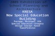 KRESA New Special Education Building