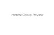 Interest Group Review