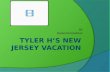 Tyler H’s New Jersey  VACATION