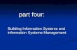 part four: Building Information Systems and Information Systems Management