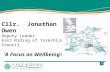 Cllr.  Jonathan Owen Deputy Leader East Riding of Yorkshire Council ‘A Focus on Wellbeing?’