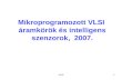 Mikroprogramozott VLSI  áramkörök és intelligens szenzorok,  200 7 .