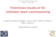 Preliminary results of TI2  collimator beam commissioning