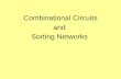 Combinational Circuits and  Sorting Networks