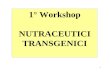 1° Workshop NUTRACEUTICI TRANSGENICI