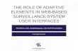 The Role of Adaptive Elements  in Web-Based Surveillance  System User Interfaces