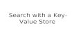 Search with a Key-Value Store