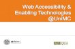 Web  Accessibility  &  Enabling  Technologies  @UniMC