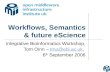 Workflows, Semantics & future eScience