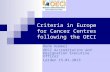 Criteria in Europe for Cancer Centres following the OECI