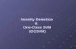 Novelty Detection       &   One-Class SVM                (OCSVM)