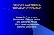 GENDER MATTERS IN TREATMENT DEMAND
