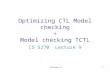 Optimizing CTL Model checking + Model checking TCTL
