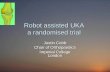 Robot assisted UKA a randomised trial