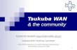 Tsukuba WAN & the community