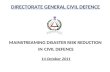 MAINSTREAMING DISASTER RISK REDUCTION  IN CIVIL DEFENCE 14 October 2011