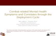 Combat-related Mental Health Symptoms and Correlates through the Deployment Cycle